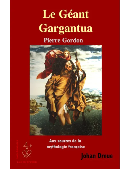 livres|esoterisme|Toysondor|Le géant Gargantua et ses origines|39,00&nbsp;€|Livres