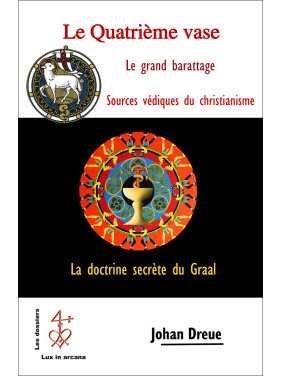 Le 4 ème vase ou les racines védiques du Graal